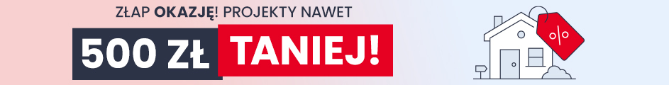 Projekty domów nawet 500 zł taniej 🔥